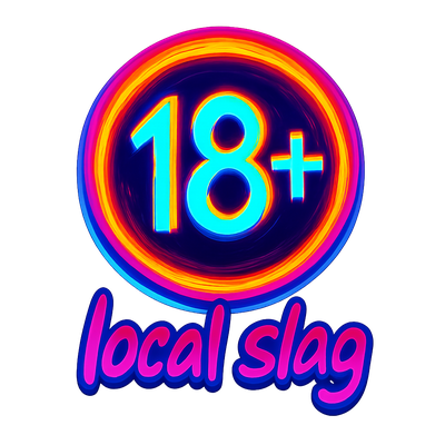 LOCAL SLAG 18+ sign in